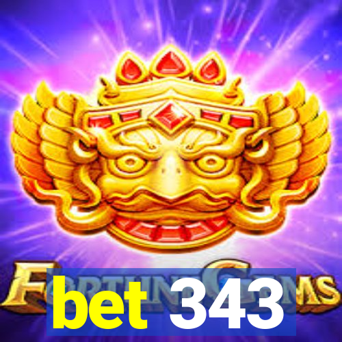 bet 343